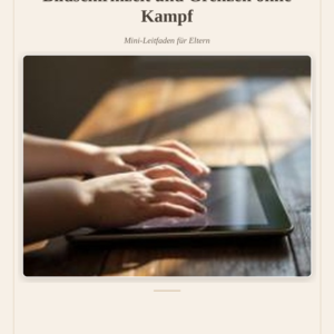 Bildschirmzeit und Grenzen ohne Kampf